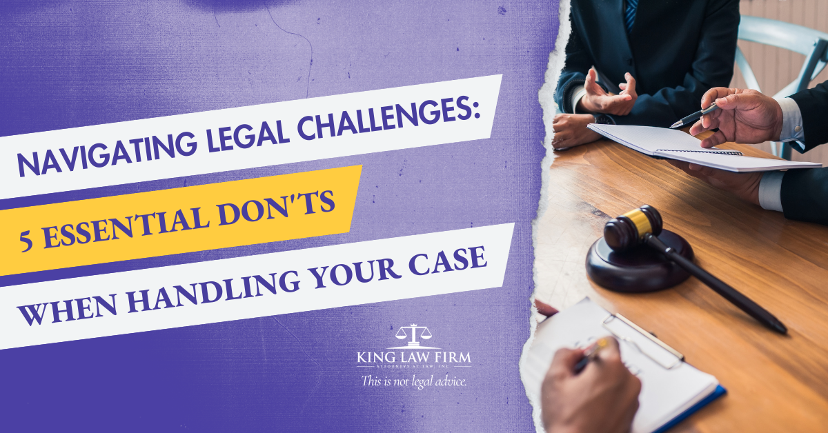 http://www.linkedin.com/pulse/navigating-legal-challenges-5-essential-donts-when-handling-king-rwssc/